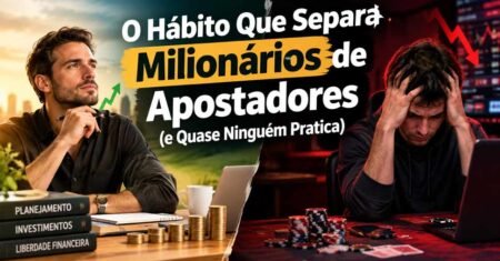 O Hábito Que Separa Milionários de Apostadores (e Quase Ninguém Pratica)